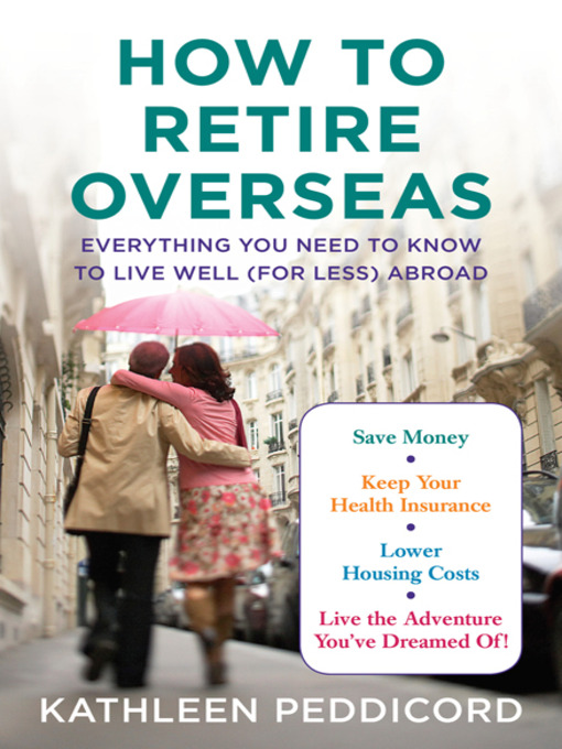 Title details for How to Retire Overseas by Kathleen Peddicord - Wait list